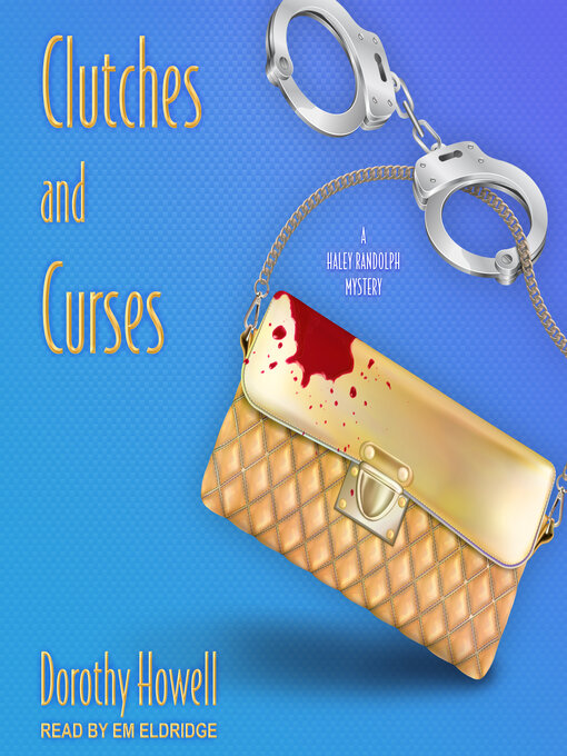 Title details for Clutches and Curses by Dorothy Howell - Available